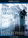 A Question of Guilt (MP3): Helen West Series, Book 1